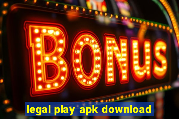 legal play apk download